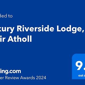 بيتلوكري Luxury Riverside Lodge, Blair Atholl Exterior photo